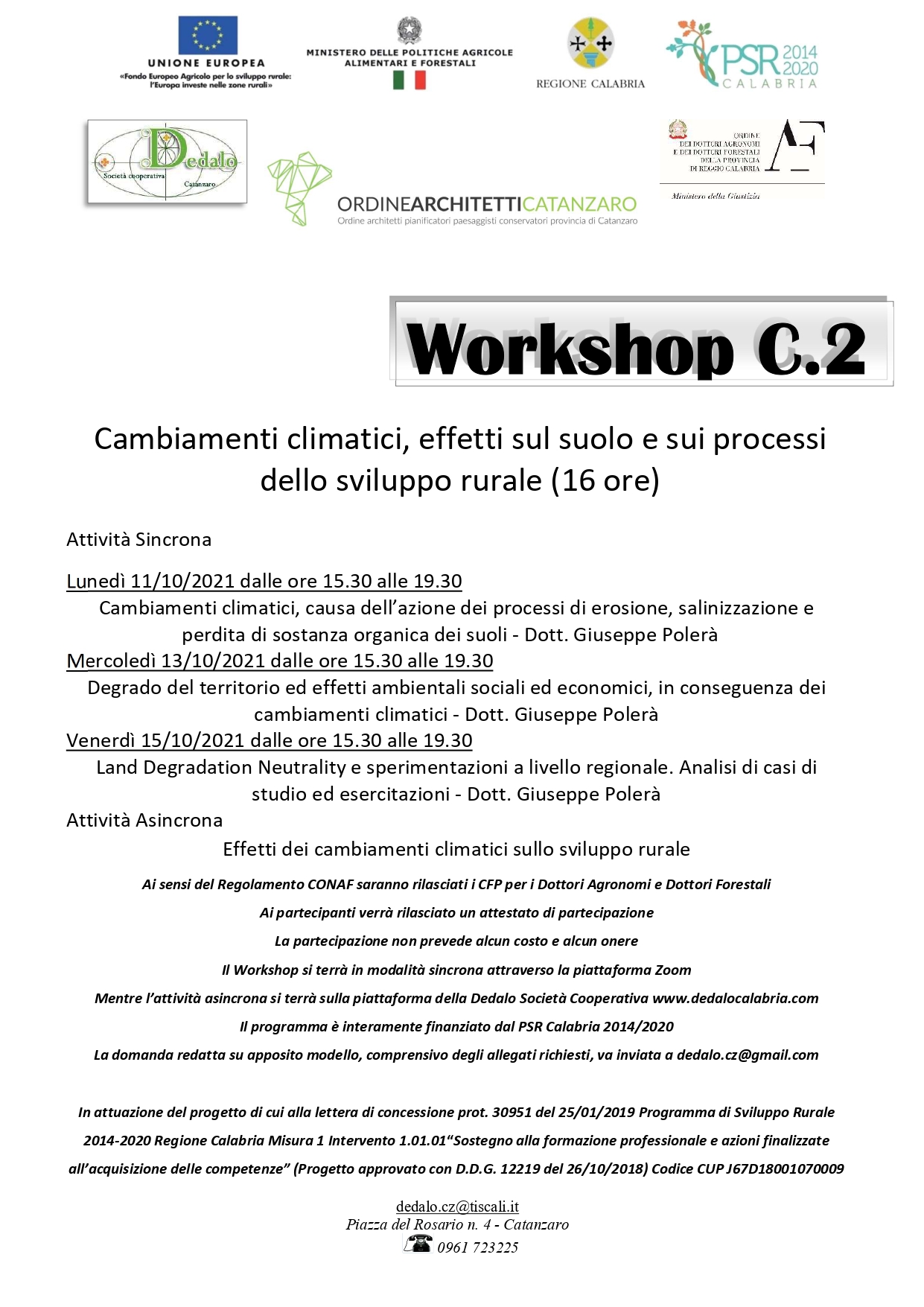 Workshop C.2. Cambiamenti climatici, effetti sul suolo e sui processi dello sviluppo rurale. (16 ore)
